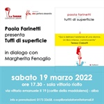 Presentazione del libro "TUFFI DI SUPERFICIE" di Paola Farinetti alla cooperativa La Torre