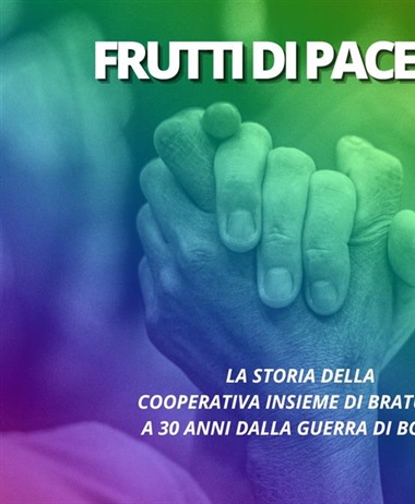 "Frutti di pace": a 30 anni dalla guerra in Bosnia il racconto della...
