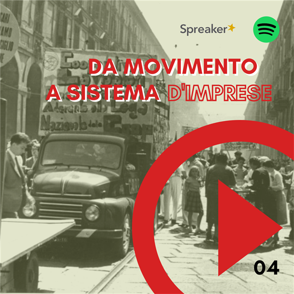 “Da movimento a sistema di imprese”: l’ultimo podcast del ciclo “La cooperazione in Piemonte”