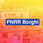 PNNR MIC BORGHI: i Comuni vincitori e i territori interessati