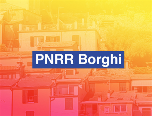 PNNR MIC BORGHI: i Comuni vincitori e i territori interessati