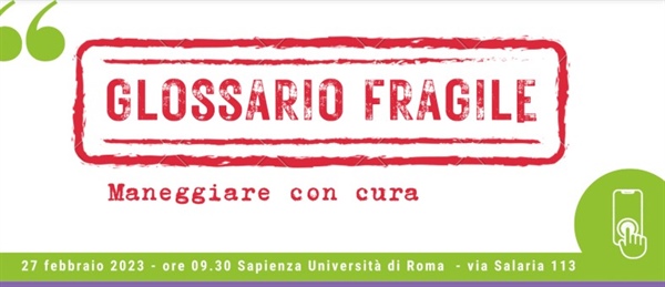 Legacoopsociali presenta il “Glossario fragile” – maneggiare con cura: parole e persone in condizioni di fragilità