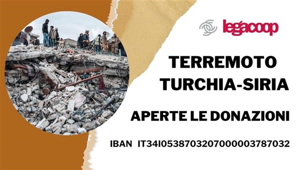 Terremoto in Turchia e Siria: Legacoop apre conto corrente per raccolta fondi a sostegno delle popolazioni colpite