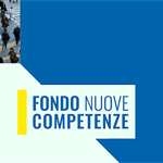 Fondo Nuove Competenze – Rifinanziamento e nuovi termini per le istanze