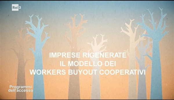 Imprese rigenerate: il modello dei Workers Buyout cooperativi