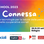 Summer School di LegacoopSociali: CURA CONNESSA – L’impatto delle tecnologie per la salute delle persone e l’innovazione nelle cooperative sociali