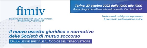 Fimiv, il 27 ottobre il seminario “Il nuovo assetto giuridico e normativo delle Società di mutuo soccorso dalla legge speciale al Codice del Terzo settore”