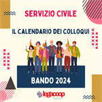 CALENDARIO COLLOQUI DI SELEZIONE - BANDO SERVIZIO CIVILE DEL 2024