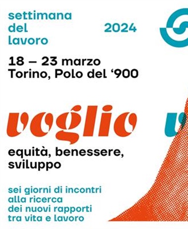 Settimana del Lavoro 2024, dal 18 al 23 marzo "Voglio vivere bene"