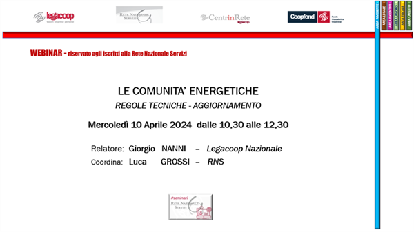 Webinar RNS – “Le comunità energetiche - regole tecniche - aggiornamento”.