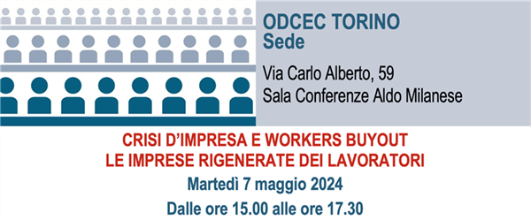 “Crisi di impresa e workers buyout. Le imprese rigenerate dei lavoratori”: seminario con l'Ordine dei Commercialisti