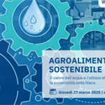 Webinar “Agroalimentare sostenibile: il valore dell’acqua e l’utilizzo efficiente per la sostenibilità di filiera”