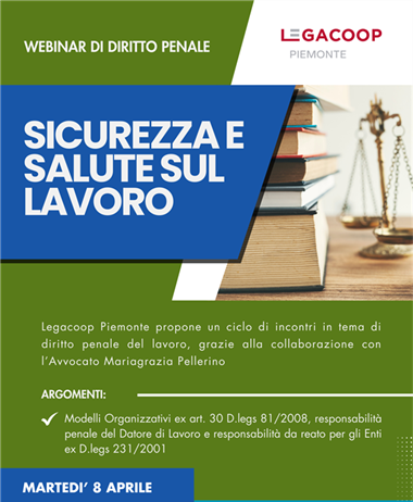 Sicurezza e salute sul lavoro: II webinar di diritto penale - 8 aprile...