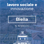 Rimettere al centro il lavoro sociale: a Biella il 15 e 16 maggio prima tappa degli Stati Generali della Cooperazione sociale