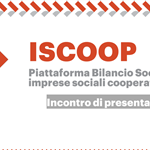 Legacoopsociali presenta la piattaforma ISCOOP per l’elaborazione del bilancio sociale