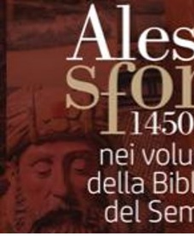 Alessandria sforzesca 1450-1535 Inaugurazione venerdì 5 aprile